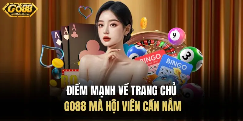 Điểm mạnh về trang chủ Go88 mà hội viên cần nắm