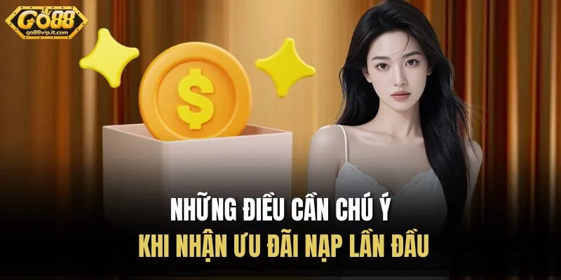 Những điều cần chú ý khi nhận ưu đãi nạp lần đầu